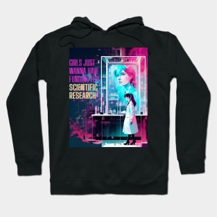 Girls just wanna have funding for scientific research Hoodie